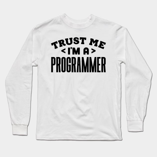 Trust Me, I'm a Programmer Long Sleeve T-Shirt by colorsplash